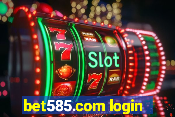 bet585.com login